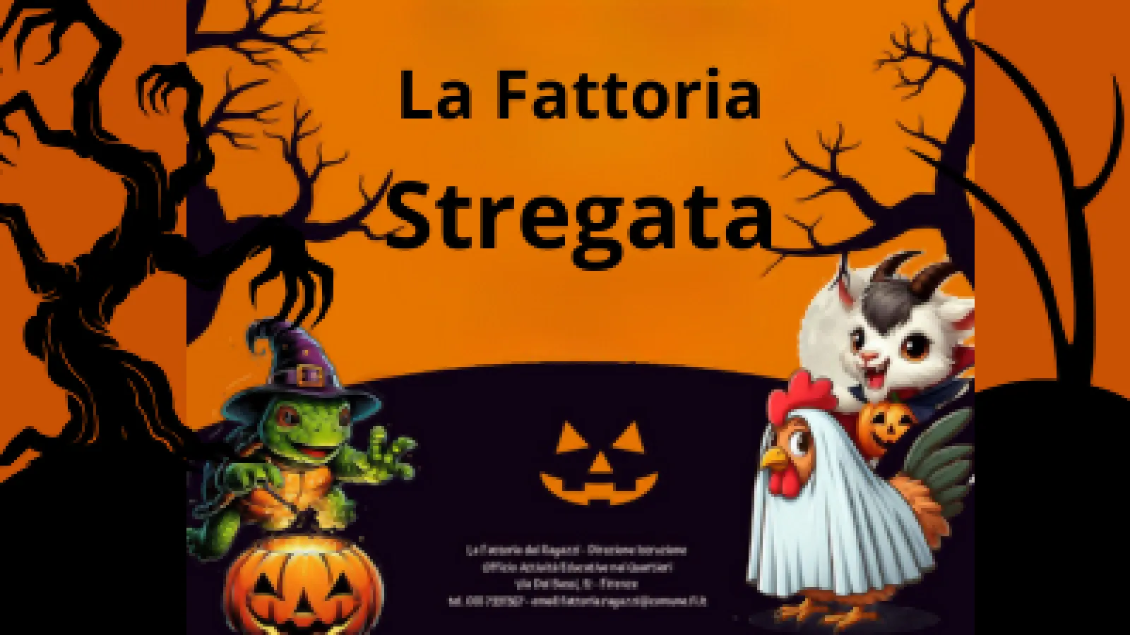 Alla Fattoria dei Ragazzi arriva “La Fattoria Stregata” Alla Fattoria dei Ragazzi arriva “La Fattoria Stregata”