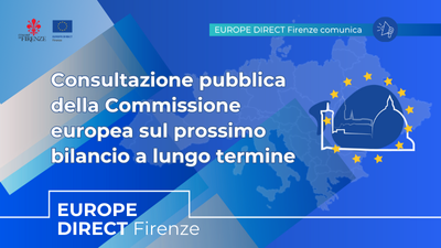 Sfondo blu, loghi del Comune di Firenze e Europe Direct Firenze, testo: Consultazione pubblica della Commissione europea sul prossimo bilancio a lungo termine