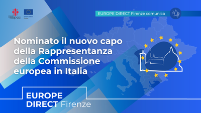 Sfondo blu, logo Comune di Firenze e EUROPE DIRECT Firenze, testo: Nominato il nuovo capo della Rappresentanza della Commissione europea in Italia