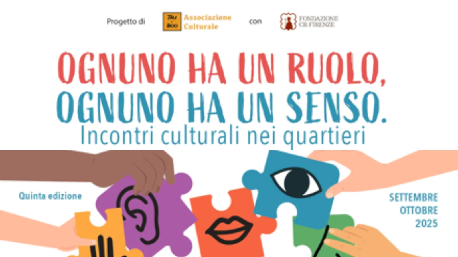 Ognuno ha un ruolo, ognuno ha un senso. Incontri culturali nei quartieri Quartieri