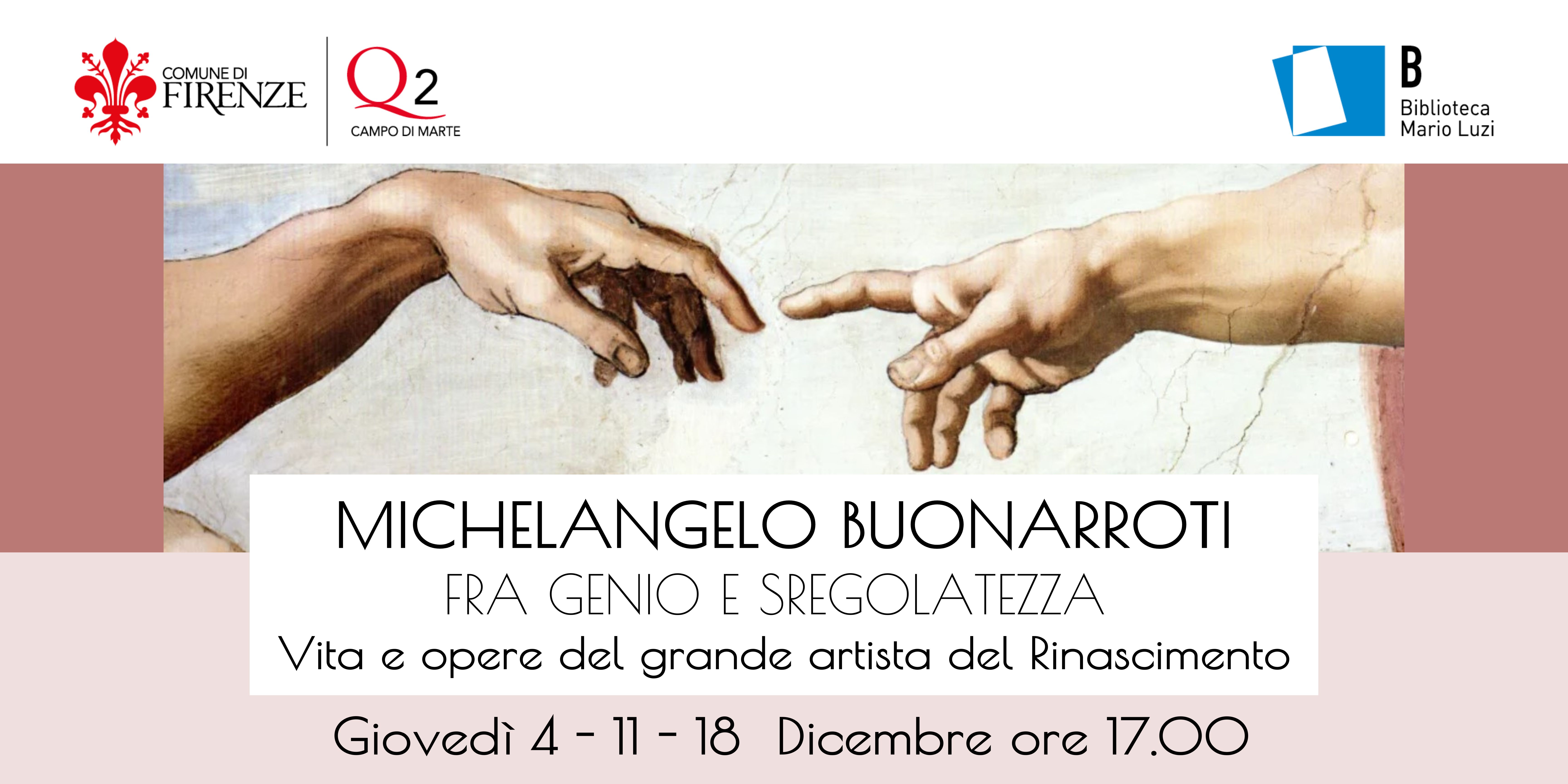 Michelangelo Buonarroti fra genio e sregolatezza. Vita e opere del grande artista del Rinascimento