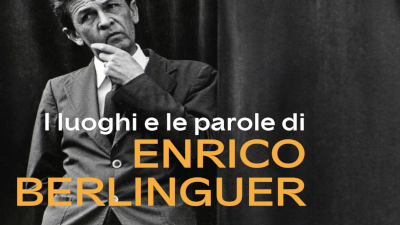 I luoghi e le parole di Enrico Berlinguer