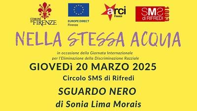 sfondo giallo, loghi del comune di firenze, europe direct firenze, arci firenze e sms di rifredi, testo: "Nella stessa acqua" giovedì 20 marzo 2025 alle ore 18.00 
