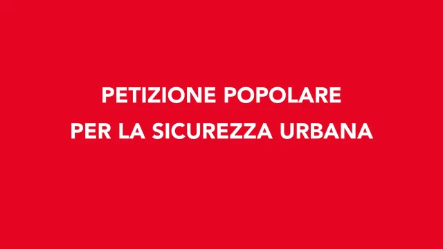 Petizione popolare per la sicurezza urbana